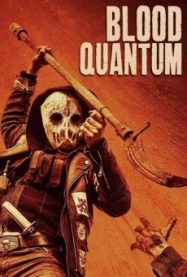 ดูหนังออนไลน์ฟรี Blood Quantum คนคลั่งซัดซอมบี้ (2019)