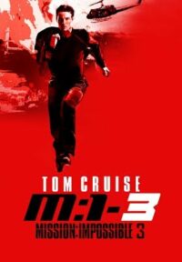 ดูหนังออนไลน์ฟรี Mission Impossible 3 มิชชั่น อิมพอสซิเบิ้ล ฝ่าปฏิบัติการสะท้านโลก ภาค 3 (2006)