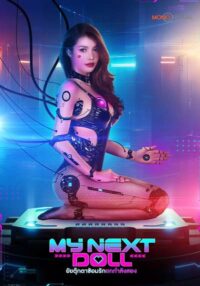 ดูหนังออนไลน์ฟรี ยัยตุ๊กตาซ้อมรักยกกำลังสอง My SEX Doll 2 (2023)