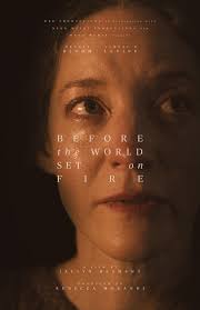 ดูหนังออนไลน์ฟรี บี ฟอร์ เดอะ เวิร์ล เซ็ท ออน ไฟร์ Before the World Set on Fire (2024)