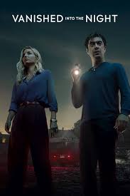 ดูหนังออนไลน์ฟรี แวนิสเช็ด อินโท เดอะ ไนท์ Vanished into the Night  ค่ำคืนกลืนหาย (2024)