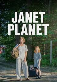 ดูหนังออนไลน์ฟรี Janet Planet รักเธอเท่าจักรวาล (2024)