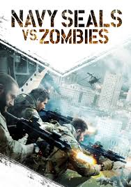 ดูหนังออนไลน์ฟรี Navy Seals vs Zombies  หน่วยจู่โจมทะลวงเมืองซอมบี้ (2015)