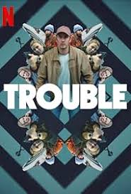ดูหนังออนไลน์ฟรี Trouble ผิดที่ ผิดทาง (2024)