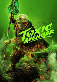 ดูหนังออนไลน์ฟรี The Toxic Avenger Unrated (2025) ฮีโร่พันธุ์ท็อกซิก