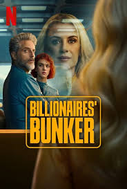 ดูหนังออนไลน์ฟรี ติดหรูอยู่บังเกอร์ Billionaires Bunker (2025)